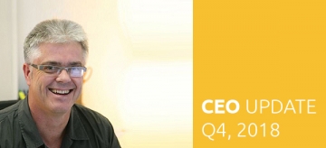 CEO Update Q4, 2018: Where we are Going Next CEO Update Q4, 2018: Where we are Going Next
